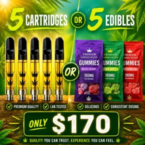 5 Cartridges OR 5 Edibles