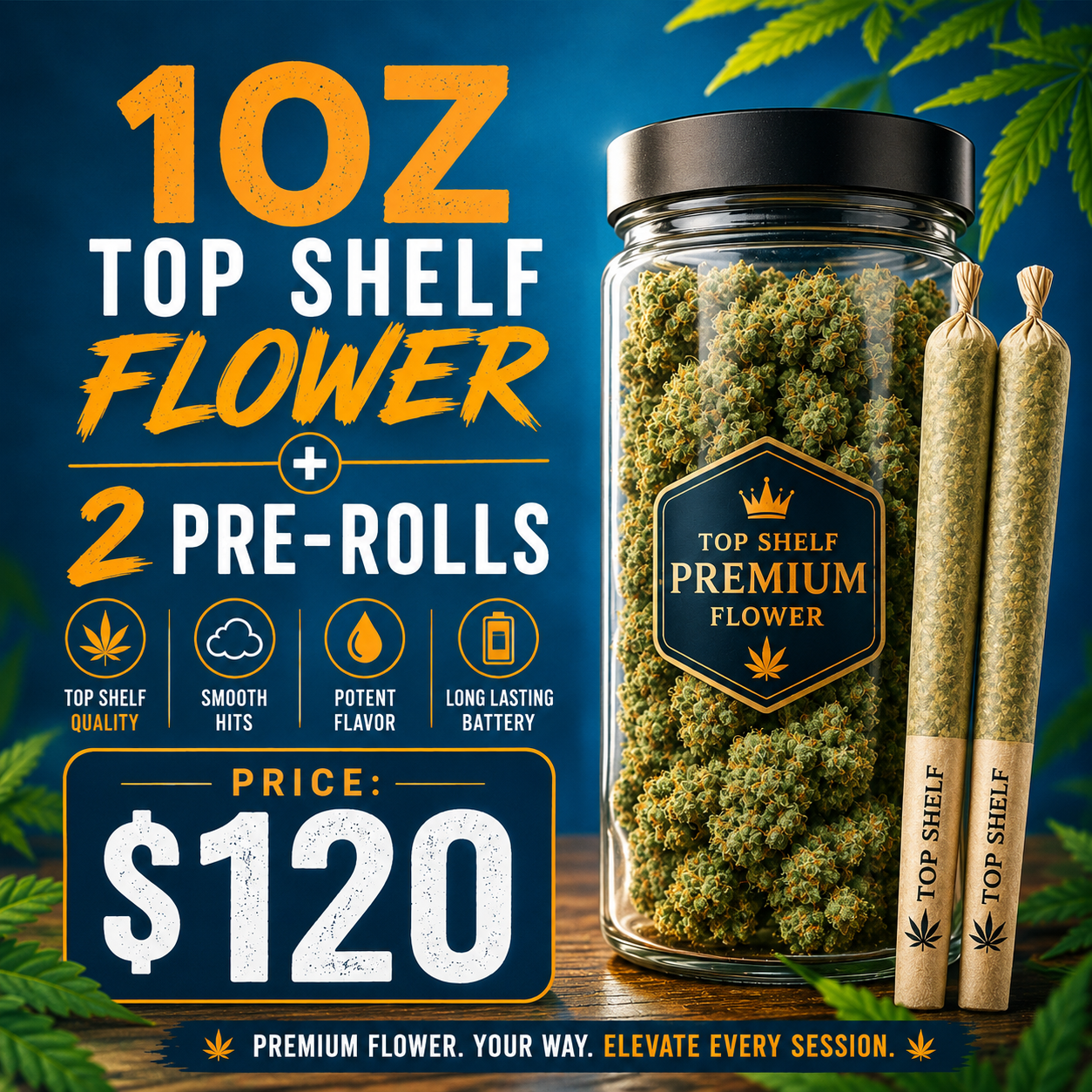 1oz Top Shelf Flower plus 2 Pre-Rolls deal