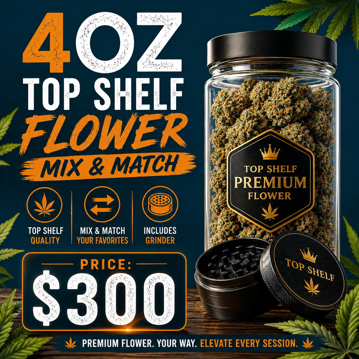 4oz Top Shelf Flower deal